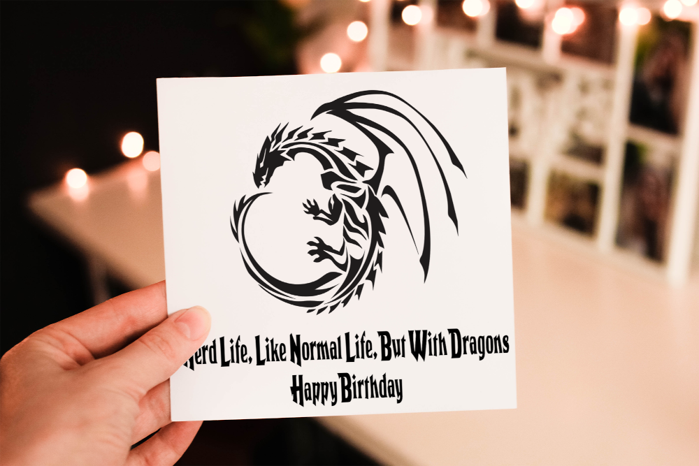 Nerd Life Like Normal Life But With Dragons Birthday Card - Click Image to Close